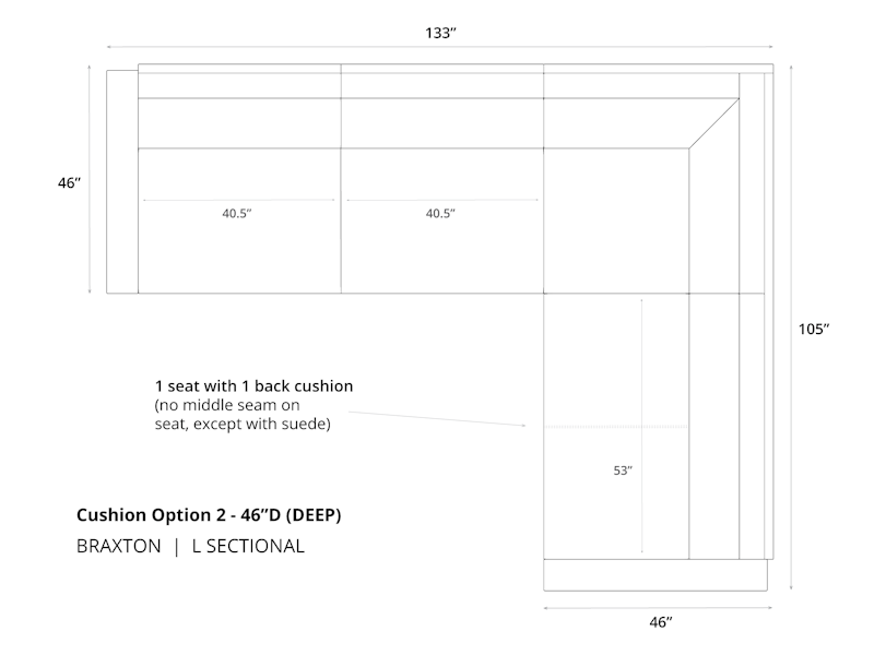 Diagram of Braxton L Sectional Sofa in 46 depth and cushion option 2