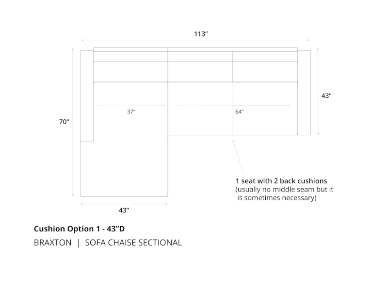 Diagram of Braxton Sofa Chaise Sectional cushion option 1 in 43 inch depth