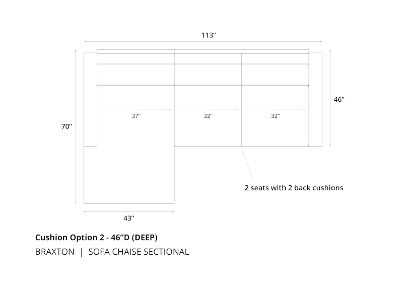 Diagram of Braxton Sofa Chaise Sectional cushion option 2 in 46 inch depth